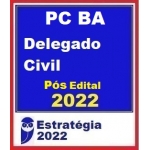 PC BA - Delegado Civil - Reta Final - Pós Edital (E 2022) Polícia Civil da Bahia